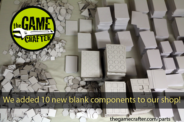 The Game Crafter - 10 New Blank Game Components and 2 Game Pieces Have Been Added to Our Online Parts Shop!